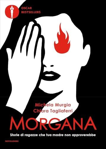Morgana: Storie di ragazze che tua madre non approverebbe