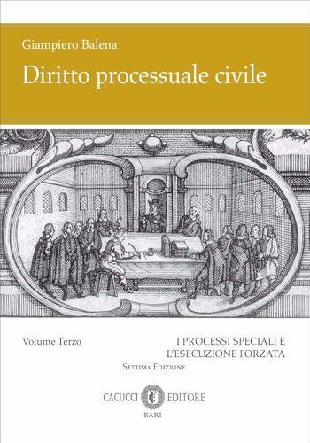 Diritto processuale civile. Volume 3 - I processi speciali e l'esecuzione forzata: Vol. 3