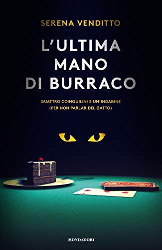 L'ultima mano di burraco. Quattro coinquilini e un'indagine (per non parlar del gatto)