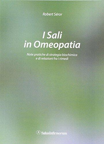 I sali in omeopatia. Note pratiche di strategia biochimica e di relazioni fra i rimedi