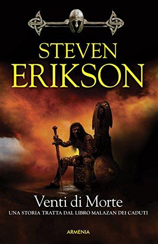 Venti di morte. Una storia tratta dal libro Malazan dei Caduti (Vol. 7)