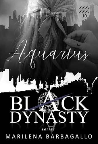 AQUARIUS: Black Dynasty Series #10
