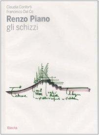 Renzo Piano. Gli schizzi. Ediz. illustrata: The Sketches (IT)