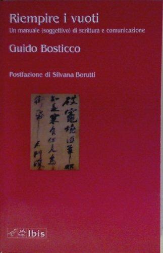 Riempire i vuoti. Un manuale (soggettivo) di scrittura e comunicazione