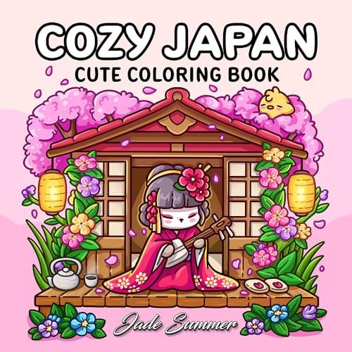 Cozy Japan: Cute Coloring Book for Adults and Teens with Charming Characters and Delightful Japanese Scenes for Relaxation