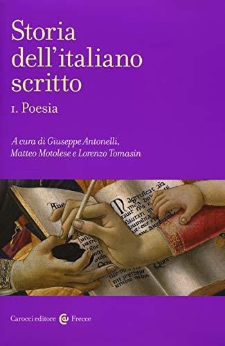 Storia dell'italiano scritto. Poesia (Vol. 1)
