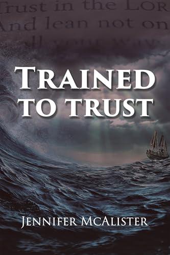 Trained To Trust (English Edition)