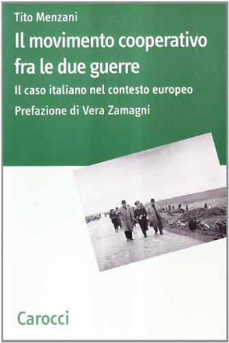 Il movimento cooperativo fra le due guerre. Il caso italiano nel contesto europeo