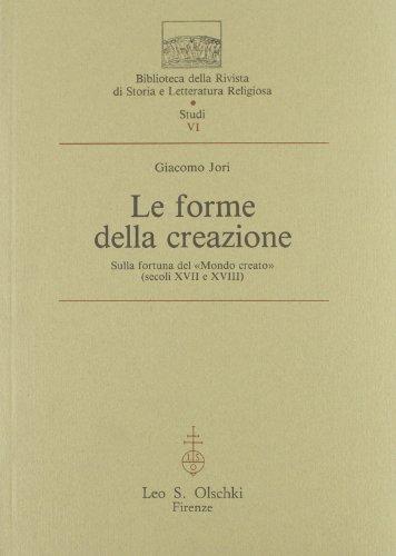 Le forme della creazione. Sulla fortuna del «Mondo creato» (secoli XVII e XVIII)