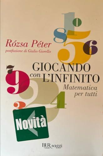 Giocando con l'infinito. Matematica per tutti