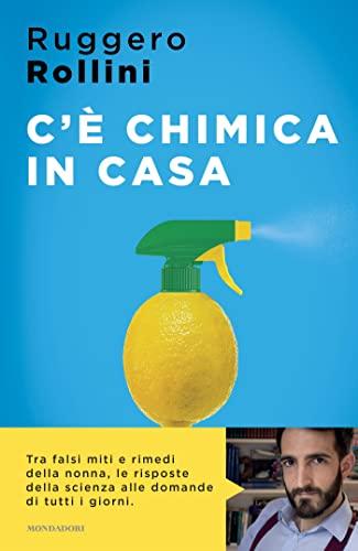 C'è chimica in casa: La scienza quotidiana che ti migliora la vita