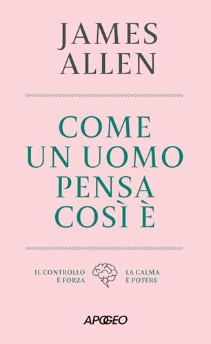 Come un uomo pensa, così è
