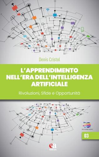 L'apprendimento nell'era dell'intelligenza artificiale. Rivoluzioni sfide opportunità