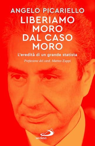 Liberiamo Moro dal caso Moro. L'eredità di un grande statista
