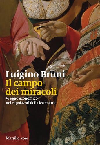 Il campo dei miracoli: Viaggio economico nei capolavori della letteratura
