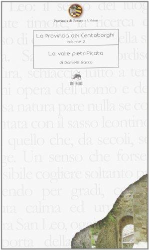 La provincia dei centoborghi. Ediz. illustrata. La valle pietrificata (Vol. 2)