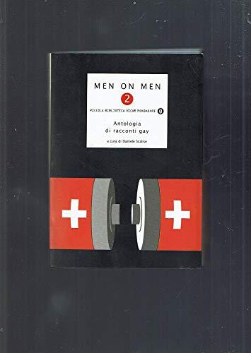 Men on men. Antologia di racconti gay (Vol. 2)