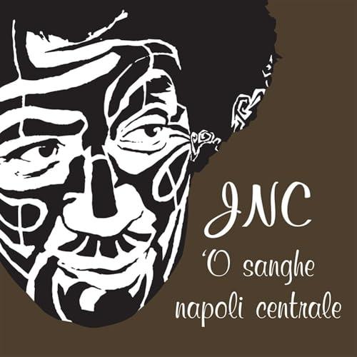 'O Sanghe' Jnc Napoli Centrale