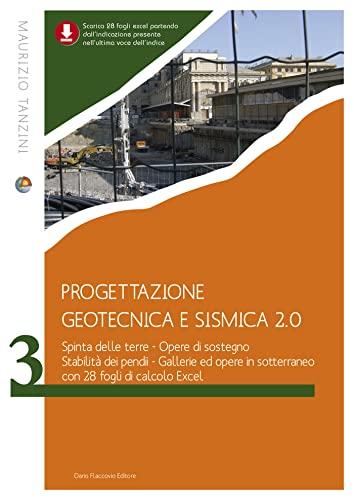 Progettazione geotecnica e sismica 2.0 - Volume 3: Spinta delle terre - Opere di sostegno - Stabilità dei pendii.