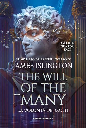 The Will of The Many. La volontà dei molti - Hierarchy vol. 1 (Fanucci Editore)