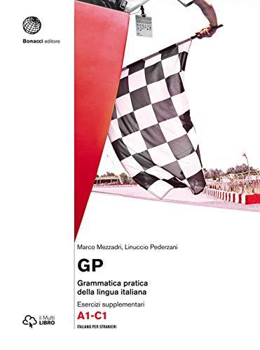 GP. Grammatica pratica della lingua italiana. Esercizi supplementari. Livello A1-C1. Con aggiornamento online. Con Libro: Eserciziario. Libro + digitale