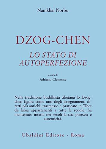 Dzog-chen. Lo stato di autoperfezione