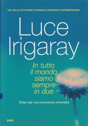 In tutto il mondo siamo sempre in due. Chiave per una convivenza universale