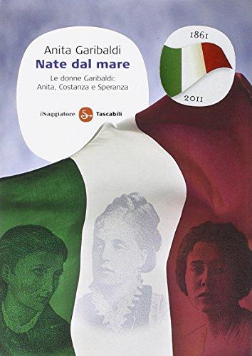 NATE DAL MARE. LE DONNE DI GARIBALD