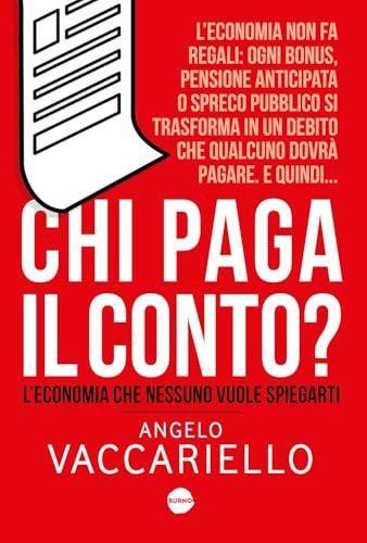 Chi paga il conto? L'economia che nessuno vuole spiegarti