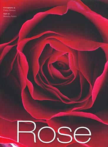 Rose. Ediz. a colori