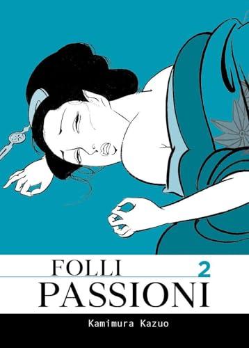 Folli passioni (Vol. 2)