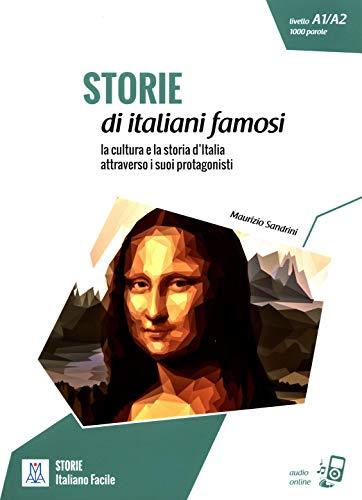 Storie di italiani famosi. Livello A1-A2. Con File audio per il download: Storie di italiani famosi. Libro + online MP3 audio