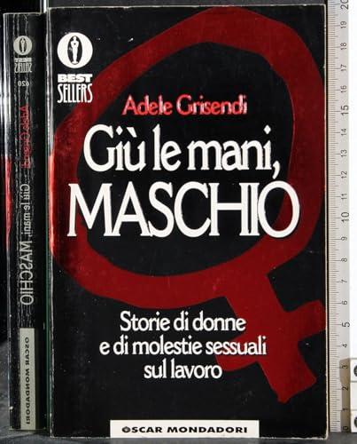 Giù le mani, maschio