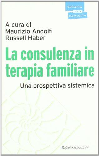 La consulenza in terapia familiare. Una prospettiva sistemica