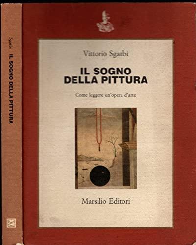 Il sogno della pittura. Come leggere un'opera d'arte