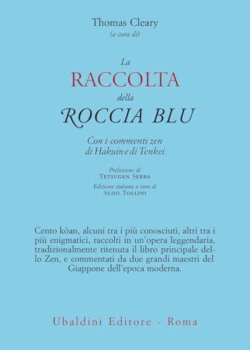 La raccolta della roccia blu. Con i commenti zen di Hakuin e di Tenkei