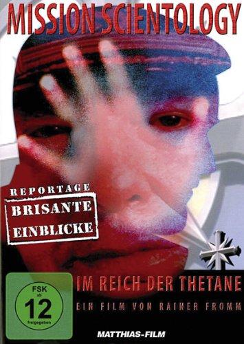 Mission Scientology: Inside-Report aus dem Reich der Thetane