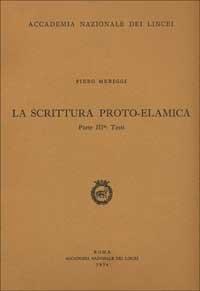 La scrittura proto-elamica. Testi (Vol. 3)