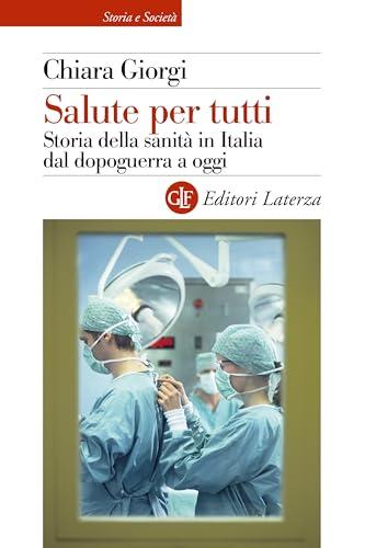 Salute per tutti: Storia della sanità in Italia dal dopoguerra a oggi