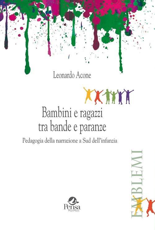 Bambini e ragazzi tra bande e paranze. Pedagogia della narrazione a Sud dell’infanzia