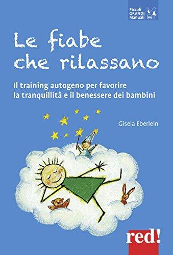 Le fiabe che rilassano: Il training autogeno per favorire la tranquillità e il benessere dei bambini