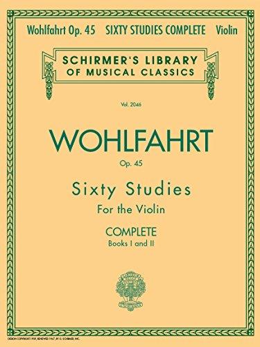 Wohlfahrt Op. 45 Sixty Studies for the Violin: Complete: Books I and II [Lingua inglese]
