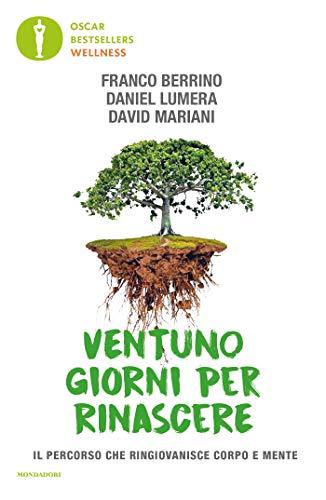 Ventuno giorni per rinascere: Il percorso che ringiovanisce corpo e mente