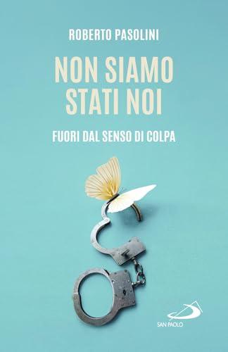 Non siamo stati noi. Fuori dal senso di colpa