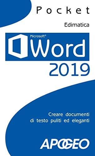 Word 2019: Creare documenti di testo puliti ed eleganti