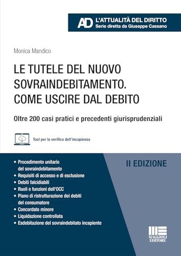 Le tutele del nuovo sovraindebitamento. Come uscire dal debito
