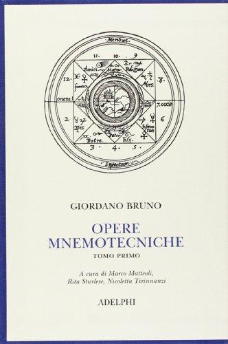 Opere mnemotecniche. Testo latino a fronte. De umbris idearum-Cantus Circaeus (Vol. 1)