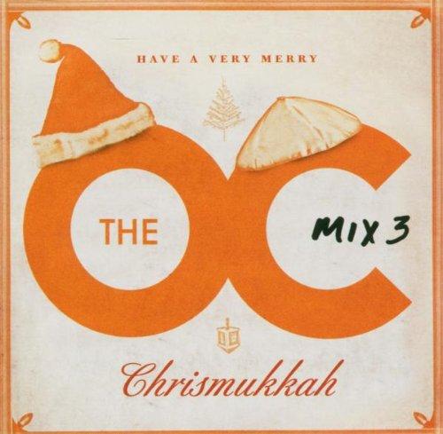 O.C.Mix 3-Have a Very Mery Chrismukkah!