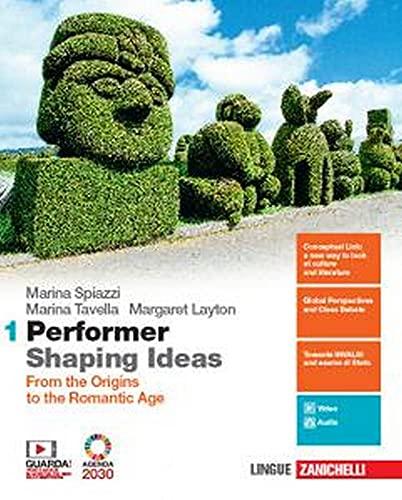 Performer shaping ideas. Per le Scuole superiori. Con e-book. Con espansione online. Con 9 CD-Audio. From the origins to the Romantic Age (Vol. 1)