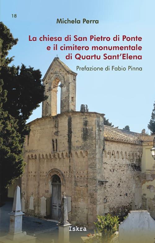 La chiesa di San Pietro di Ponte e il cimitero monumentale di Quartu Sant’Elena